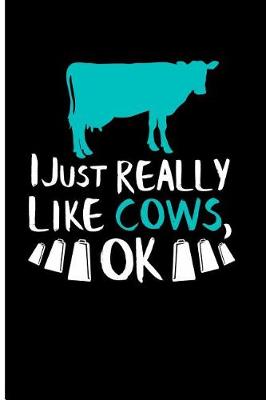 Book cover for I Just Really Like Cows, Ok