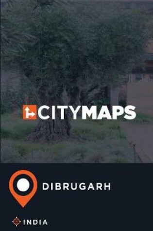 Cover of City Maps Dibrugarh India