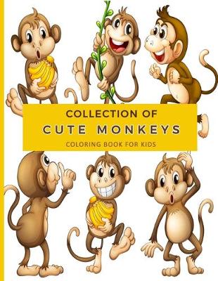 Book cover for Collection Of Cute Monkeys Coloring Book For Kids