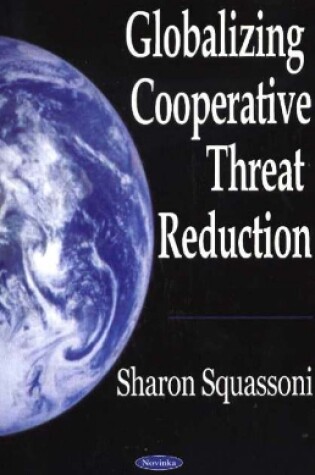 Cover of Globalizing Cooperative Threat Reduction