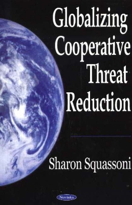 Book cover for Globalizing Cooperative Threat Reduction