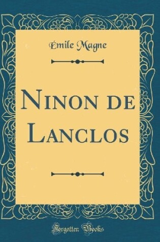 Cover of Ninon de Lanclos (Classic Reprint)