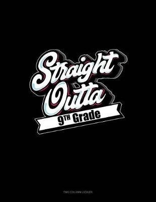 Book cover for Straight Outta 9th Grade