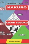 Book cover for Adults puzzles book. 200 Kakuro and 200 Chain Sudoku. Hard - very hard levels