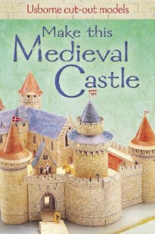 Cover of Make This Medieval Castle