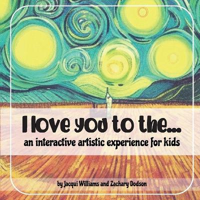 Book cover for I love you to the...