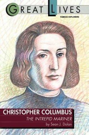 Cover of Christopher Columbus: The Intrepid Mariner: The Intrepid Mariner