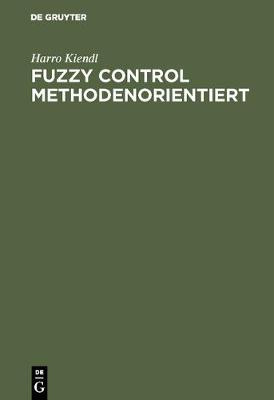 Cover of Fuzzy Control Methodenorientiert