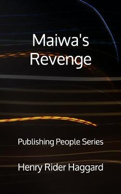 Book cover for Maiwa's Revenge - Publishing People Series