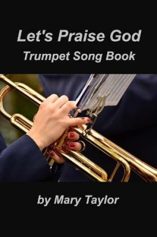 Cover of Let's Praise God Trumpet Song Book