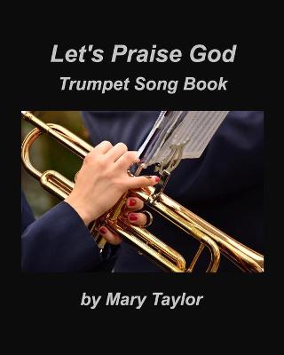 Book cover for Let's Praise God Trumpet Song Book