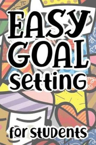 Cover of Easy Goal Setting For Students