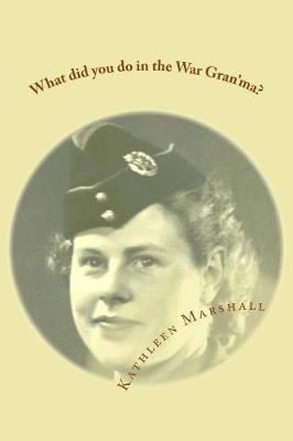 Book cover for What did you do in the war Gran'ma?