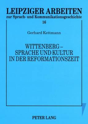 Cover of Wittenberg - Sprache Und Kultur in Der Reformationszeit