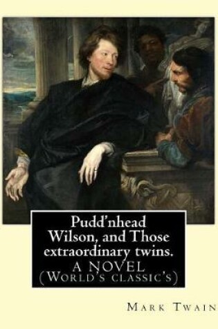 Cover of Pudd'nhead Wilson, and Those extraordinary twins. By