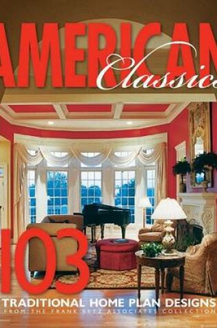 Cover of American Classics Home Plans