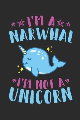 Book cover for I'm a Narwhal Not a Unicorn