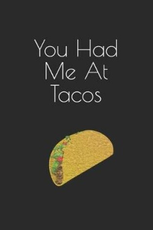 Cover of You Had Me at Tacos