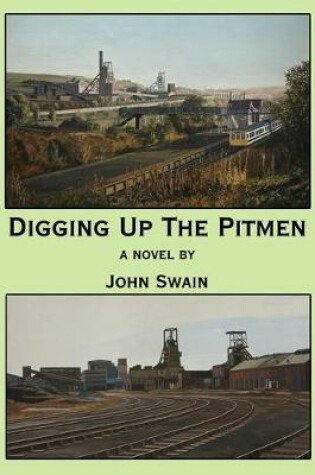 Cover of Digging Up the Pitmen