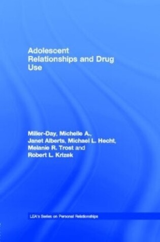 Cover of Adolescent Relationships and Drug Use