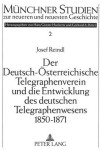 Book cover for Der Deutsch-Oesterreichische Telegraphenverein Und Die Entwicklung Des Deutschen Telegraphenwesens 1850-1871