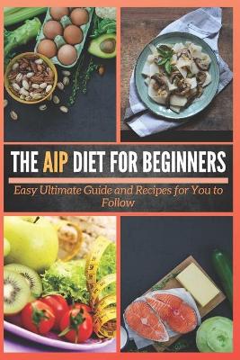 Book cover for The AIP Diet For Beginners