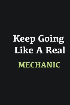 Book cover for Keep Going Like a Real Mechanic