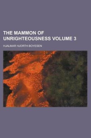 Cover of The Mammon of Unrighteousness Volume 3