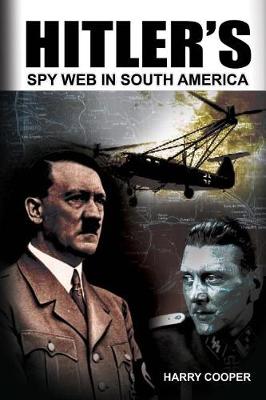 Book cover for Hitler's Spy Web in South America