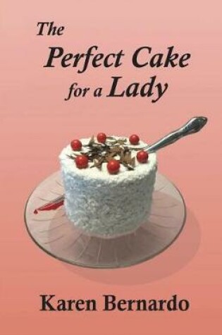 Cover of The Perfect Cake for a Lady