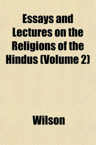 Cover of Essays and Lectures on the Religions of the Hindus (Volume 2)