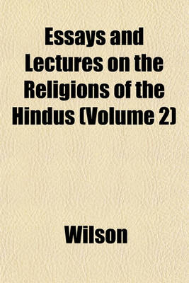 Book cover for Essays and Lectures on the Religions of the Hindus (Volume 2)