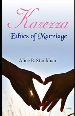 Book cover for Karezza, Ethics of Marriage( illustrated classic)