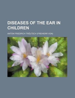 Book cover for Diseases of the Ear in Children