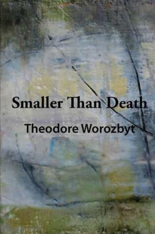 Cover of Smaller Than Death (Full-Color Edition)