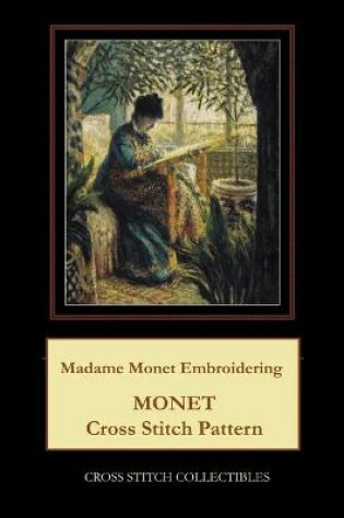 Cover of Madame Monet Embroidering