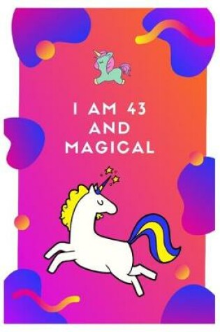 Cover of I Am 43 And Magical