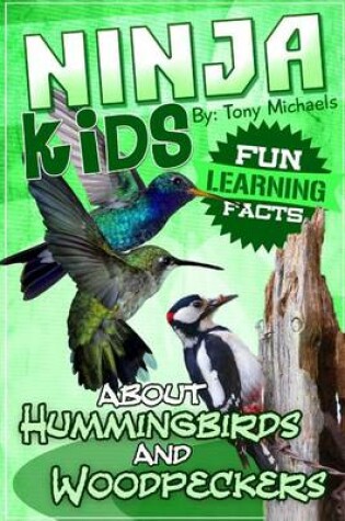 Cover of Fun Learning Facts about Hummingbirds and Woodpeckers