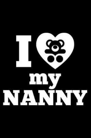 Cover of I Love My Nanny