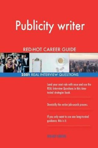 Cover of Publicity writer RED-HOT Career Guide; 2501 REAL Interview Questions