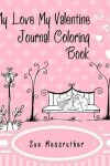Book cover for My Love My Valentine Journal Coloring Book