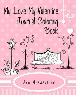 Cover of My Love My Valentine Journal Coloring Book