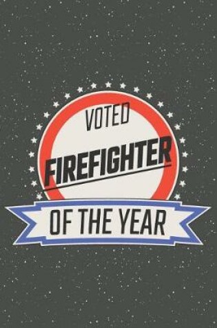 Cover of Voted Firefighter Of The Year