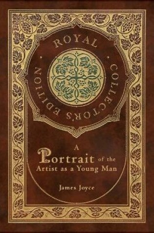 Cover of A Portrait of the Artist as a Young Man (Royal Collector's Edition) (Case Laminate Hardcover with Jacket)