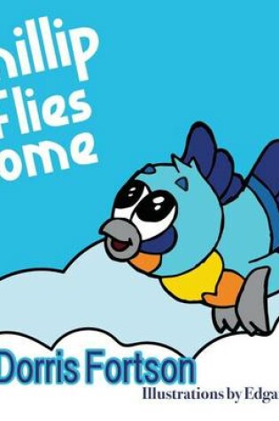 Cover of Phillip Flies Home