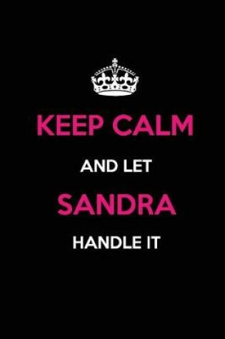 Cover of Keep Calm and Let Sandra Handle It