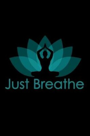 Cover of Just Breathe