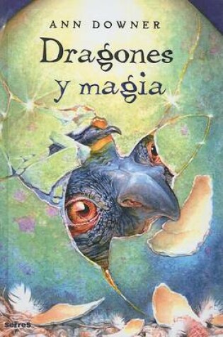 Cover of Dragones y Magia/ Hatching Magic