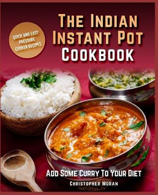 Book cover for The Indian Instant Pot Cookbook