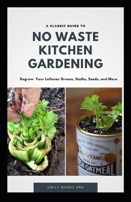 Book cover for A classic Guide to No Waste Kitchen Gardening